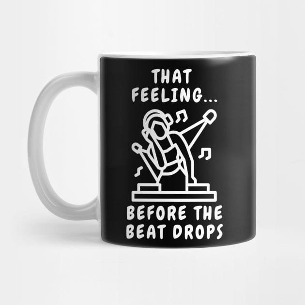 Before The Beat Drops DJane Audio Sound Engineer by T-Shirt Dealer